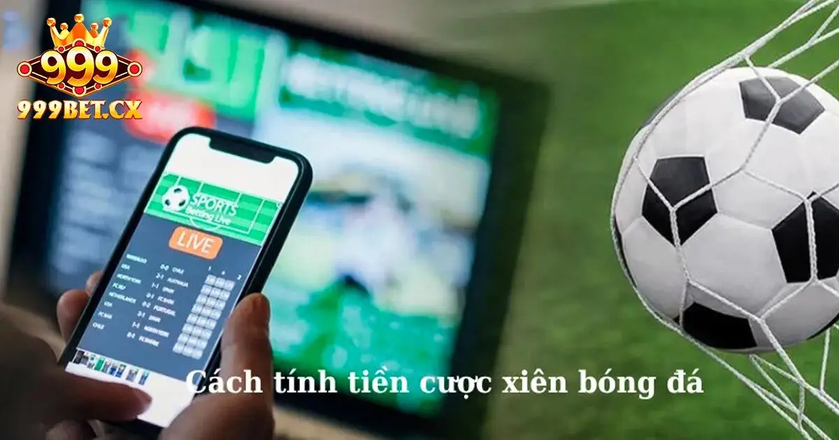 Cách tính tiền cược xiên