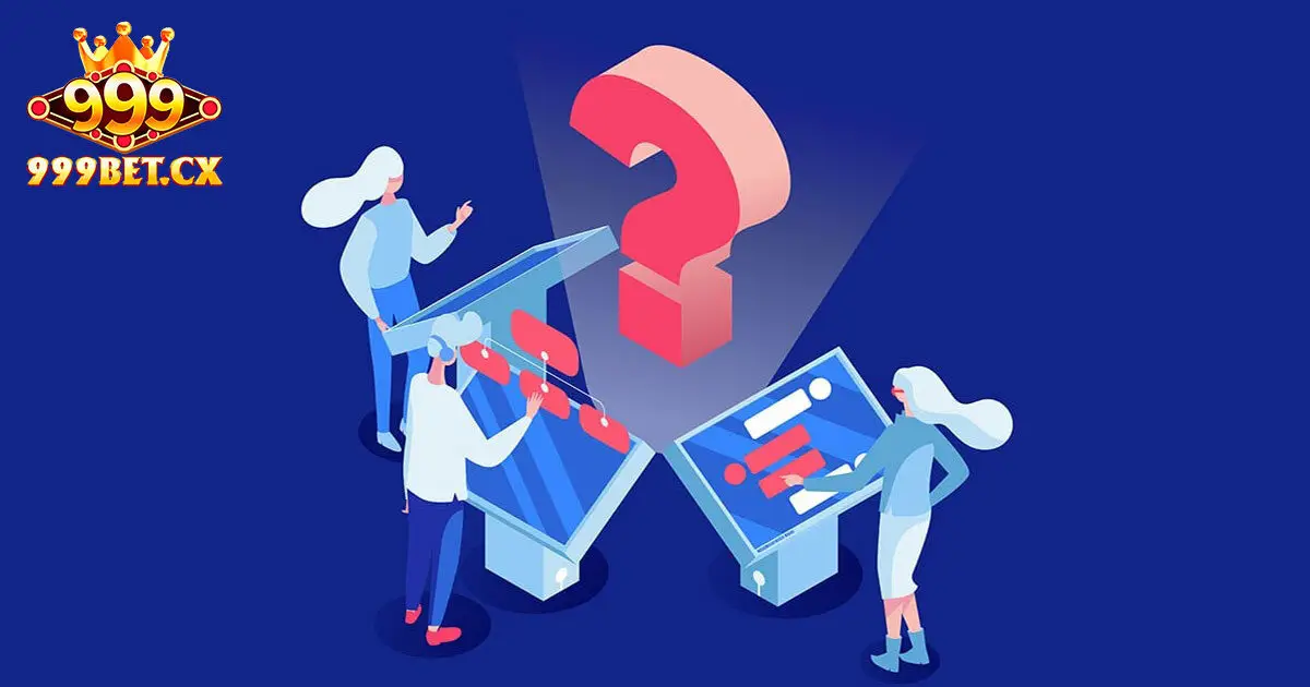 FAQ: Giải đáp các câu hỏi về nạp tiền 999bet