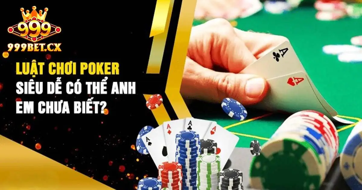 Hướng dẫn chơi bài poker 999bet